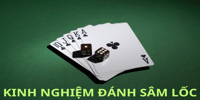 Cách đánh sâm lốc như cao thủ lâu năm